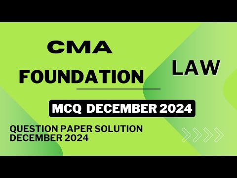 CMA FOUNDATION LAW MCQ QUESTION ANSWER KEY DECEMBER 2024 #cmalaw #paper1 #cmaexams #CMAPAPERSOLUTION