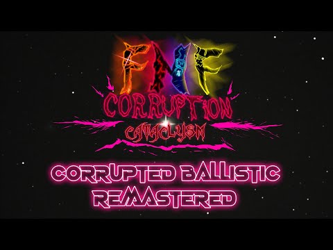 FNF Corruption Cataclysm [Cancelled] - Corrupted Ballistic REMASTERED - Bonus Song [By @Amb1eL ]