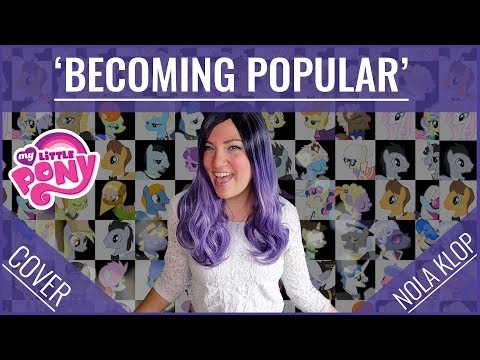 Becoming Popular (The Pony Everypony Should Know) - My Little Pony - Nola Klop Cover