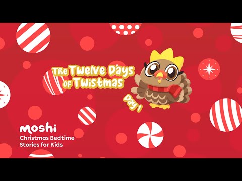 Christmas Bedtime Stories for Kids – Day 1 of The Twelve Days of Twistmas | Moshi Kids