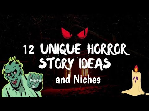 ULTIMATE Guide to Crafting the SCARIEST Horror Story Ideas and Niches