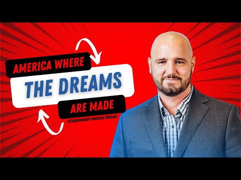 America Where the Dreams are Made -  Extraordinary America Podcast