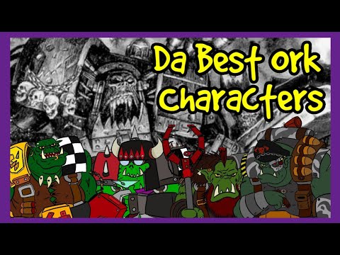 Da Warboss Show Episode 29: Favourite 40k Ork Characters