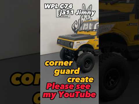 WPL C74 Ja11 Jimny corner guard create wpl japan #wpl #jimny #ja11 #suzuki #suzukijimny #ジムニー #カスタム