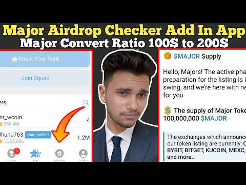 Major Airdrop Add In App | Major Convert Ratio Possible | Major Airdrop Easy Make 100$ to 200$