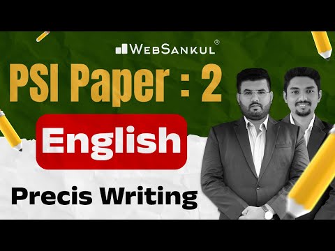 PSI Paper 2 | English | Precis Writing | PSI Exam | WebSankul