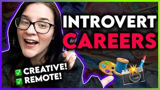 The BEST Jobs for Creative Introverts (Work From Home!)