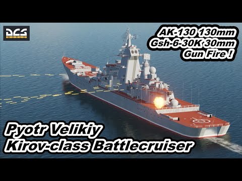 DCS World Russian NAVY Pyotr Velikiy Kirov class Battlecruiser 130mm 30mm Gun Fire !