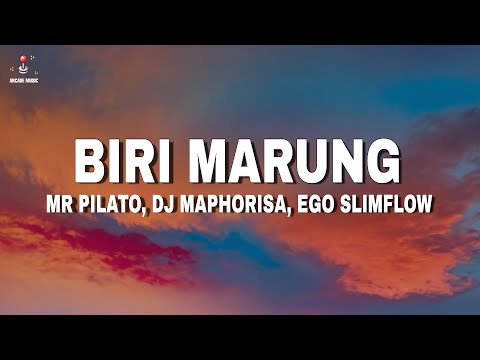 Biri Marung - Mr Pilato, Ego Slimflow & Tebogo G Mashego ft DJ Maphorisa, Focalistic, Scotts Maphuma