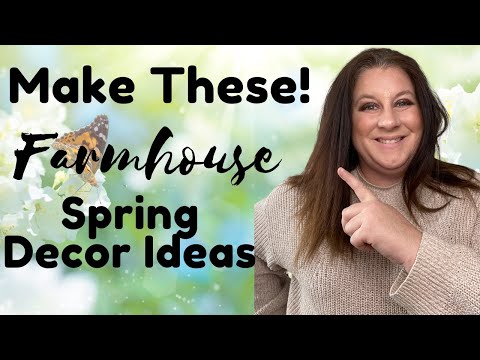 EASY Farmhouse Decor for Spring! FARMHOUSE Spring DIYS