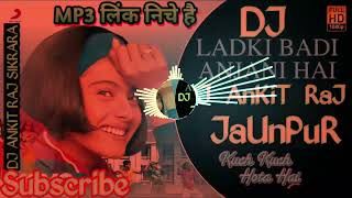 Ladki_Badi_Anjani_Hai #Dj_Ankit_Raj_Sikrara_ लड़की बड़ी अनजानी है #djhindisong #djoldhindisong