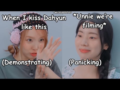 twice nayeon reveals why she kiss dahyun the most *their date is suspicious*