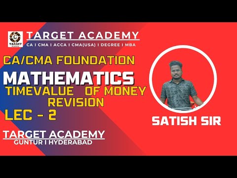 2.CA_CMA_FOUNDATION_MATHS_TIME_VALUE_OF_MONEY_REVISION_LEC-2_BY_SATISH_SIR#ca #cma #cafoundation