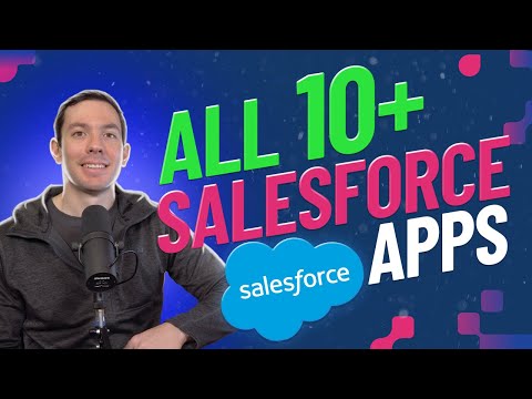 All 10+ Salesforce Apps Explained in 6 minutes