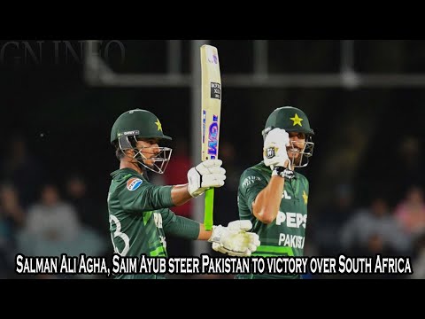 Salman Ali Agha, Saim Ayub steer Pakistan to victory over South Africa