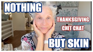 NOTHING BUT SKINCARE |  CHIT CHAT