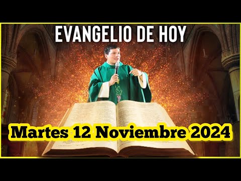 EVANGELIO DE HOY Martes 12 Noviembre 2024 con el Padre Marcos Galvis