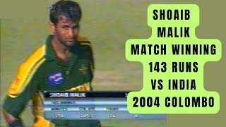 Shoaib Malik Match Winning 143 Runs | Pakistan vs India | Colombo |  2004 | Highlights |