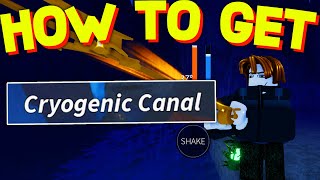 How To FIND CRYOGENIC CANAL LOCATION in FISCH! ROBLOX