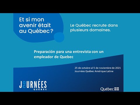 Aprende a preparar tu entrevista para las Journées Québec Amérique Latine!