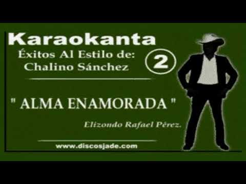 ALMA ENAMORA. LETRA. CHALINO SÁNCHEZ