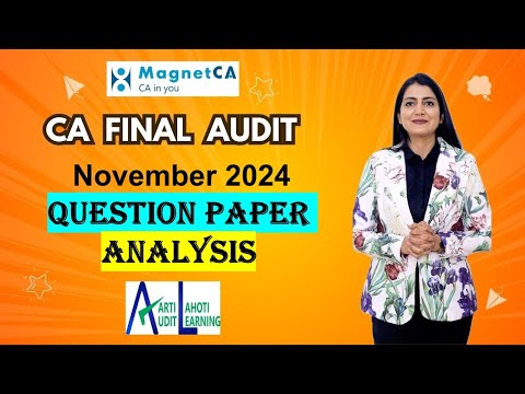 CA Final Audit November 2024 Question Paper Detailed Analysis - CA Aarti N. Lahoti