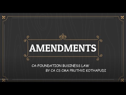 AMENDMENTS || BUSINESS LAW || CA FONDATION || BY CA CS CMA PRUTHVI KOTHAPUDI SIR