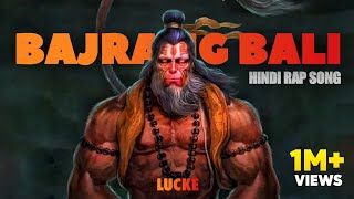 Bajrang Bali | Hindi Rap Song | Lucke | Ft. Sarvesh