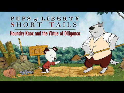 Pups of Liberty Short Tails: Houndry Knox and the Virtue of Diligence