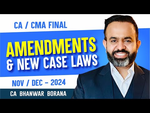 New Case Laws & Amendments for NOV/DEC Final Exams