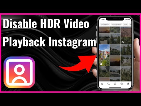 How To Disable HDR Video Playback In Instagram