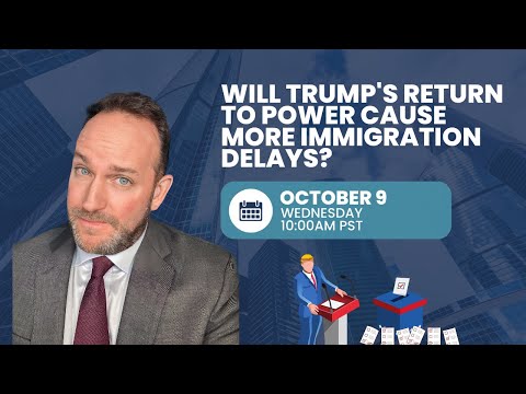 Will Trump's Return to Power Cause More Immigration Delays?