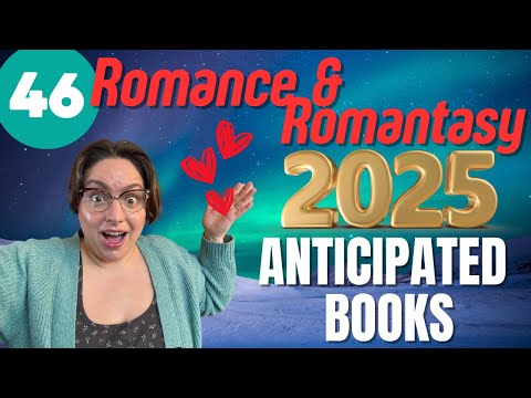 46 Anticipated Romance & Romantasy Books of 2025!