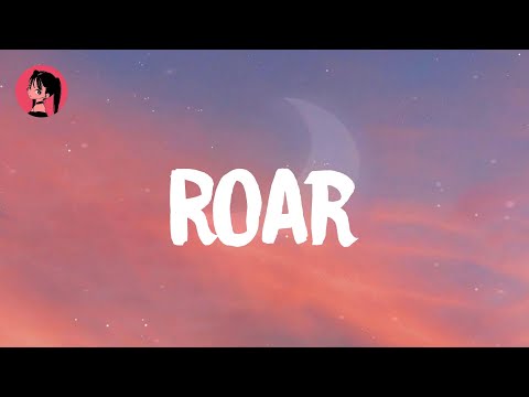 Katy Perry - Roar (Lyrics) 🎶