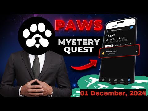 PAWS MYSTERY QUEST ✅ || Solve The Mystery Quest For Today 01 Dec, 2024 (+7,000 PAWS) Reward.