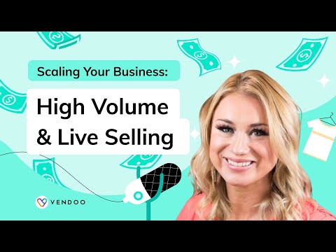 Scaling Your Reselling Business: High Volume Inventory & Live Selling