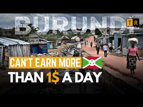 Burundi People Hardly Make 1$ a Day | The Poorest Country In The World