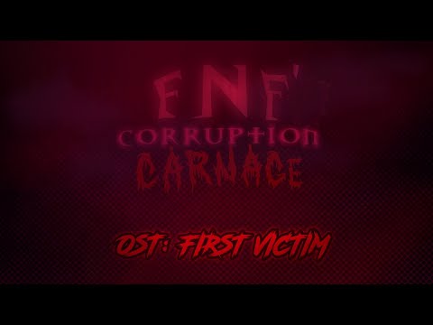 Friday Night Funkin' Corruption Carnage: First-victim OST