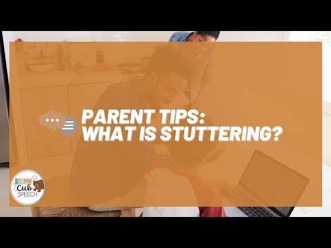 Parent Tips: What Is Stuttering?