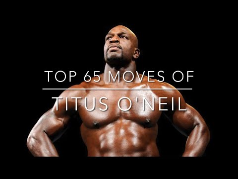 Top 65 Moves of Titus O'Neil