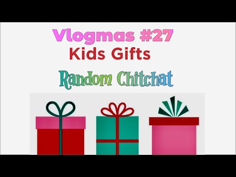 Vlogmas #27: Kids show their Gifts 🎁