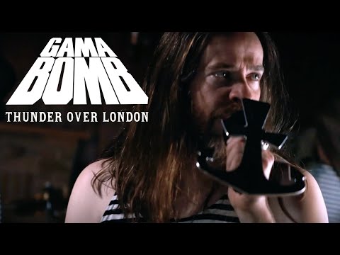 GAMA BOMB – THUNDER OVER LONDON (OFFICIAL VIDEO)