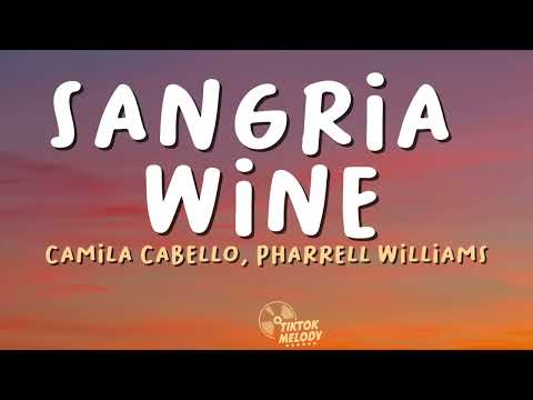 Camila Cabello & Pharrell Williams - Sangria Wine (Lyrics)