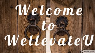 Introduction to WellevateU Channel - Education and Empowerment in Wellness