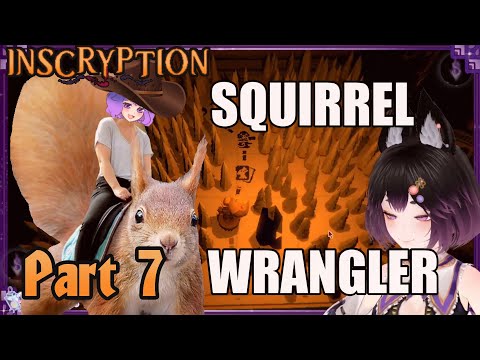 They Call Me Squirrel Wrangler [Part 7]