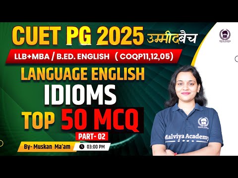 CUET PG 2025 LLB (COQP11), MBA, B.Ed. | Language English | Idioms Top 50 MCQ Lec 02 | Muskan Ma'am