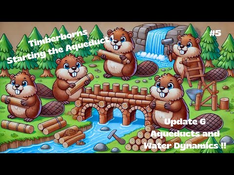 #5 Starting the Aqueduct!! Timberborn Update 6