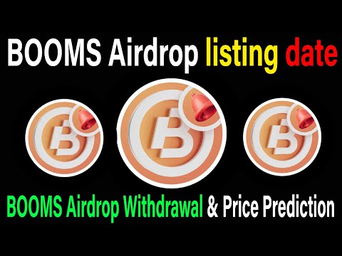 BOOMS Airdrop Listing date | BOOMS Airdrop Withdrawal & Price Prediction |BOOMS Eligibility #crypto