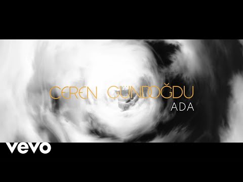 Ceren Gündoğdu - Ada (Visualiser)