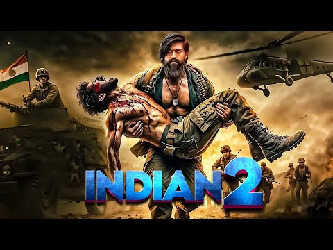 Indian 2 | New Released Full Hindi Dubbed Movie 2024 | Rocking Star Yash | #actionmovies #newmovies